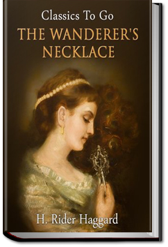 The Wanderer's Necklace | H. Rider Haggard